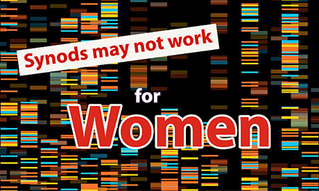 Synods may not work for women